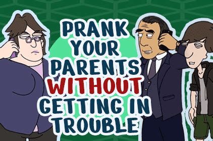 Ownage Pranks - Top 10 Pranks To Pull On Your Parents Without Getting ...