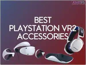 20 Best PlayStation VR2 Accessories You Need to Buy