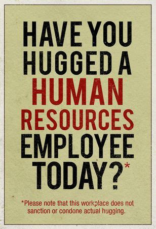 Have You Hugged a Human Resources Employee Today | Work Fun ...