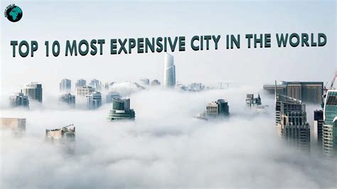 Top 10 Most Expensive City in the World 2023