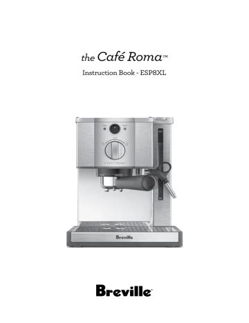 Breville Cafe Roma Espresso Maker/Machine Owner Manual | Manualzz