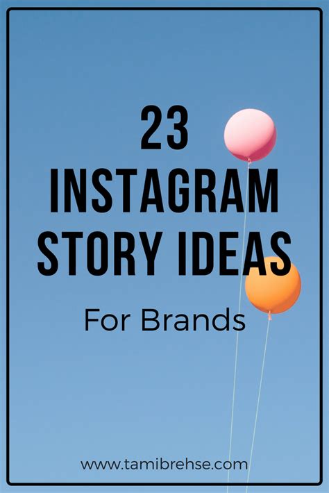 23 Instagram Story Ideas For Brands | Tami Brehse