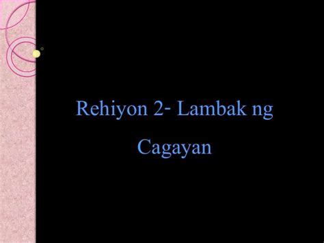 Rehiyon 2 (LAMBAK NG CAGAYAN)