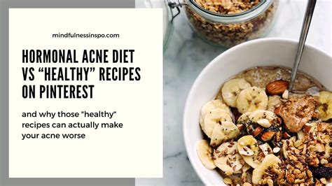 Hormonal Acne Diet vs “Healthy” Recipes on Pinterest - Mindfulness Inspo