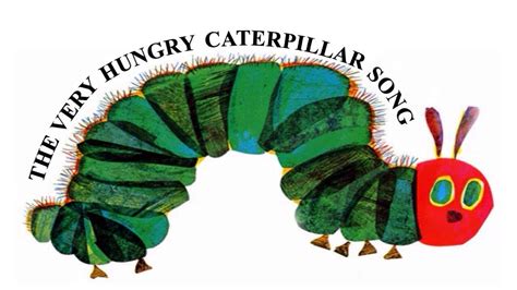 The Very Hungry Caterpillar Song | Hungry caterpillar, Caterpillar song ...