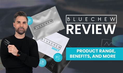 BlueChew Review: Product Range, Benefits, and More | News Direct