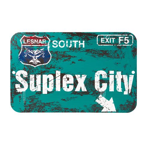 Brock Lesnar "Suplex City" Street Sign | Pro Wrestling | Fandom