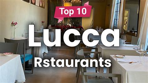 Top 10 Restaurants in Lucca | Italy - English - YouTube