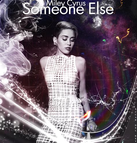 Miley Cyrus - Someone Else (COVER SINGLE ART) by SugarHilton on DeviantArt