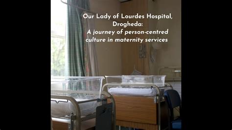 Our Lady of Lourdes Hospital, Drogheda: A journey of person-centred ...