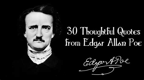 30 Thoughtful Quotes from Edgar Allan Poe https://www.youtube.com/watch ...