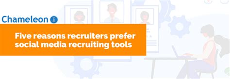 Five Reasons Recruiters Prefer Social Media Recruiting Tools – Chameleon-i