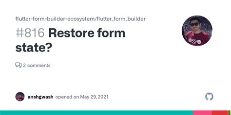 Restore form state? · Issue #816 · flutter-form-builder-ecosystem ...