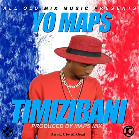 Yo Maps - Timamizibani (Prod. Maps) » Latest Zambian Music 2021 Mp3 ...