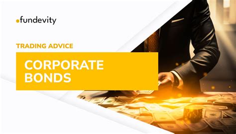 Corporate Bonds – Complete Understanding Of This Bond Type