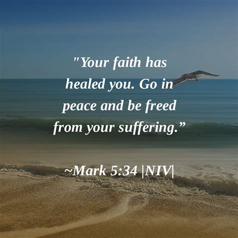 "Your faith has healed you. Go in peace and be freed from your ...