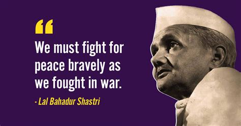 16 Lal Bahadur Shastri Quotes About Freedom, Patriotism & India