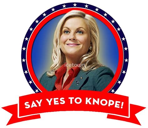 "'Say Yes To Knope!', Leslie Knope - Parks & Recreation" by icetown ...