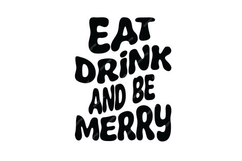 Premium Vector | Eat drink and be merry