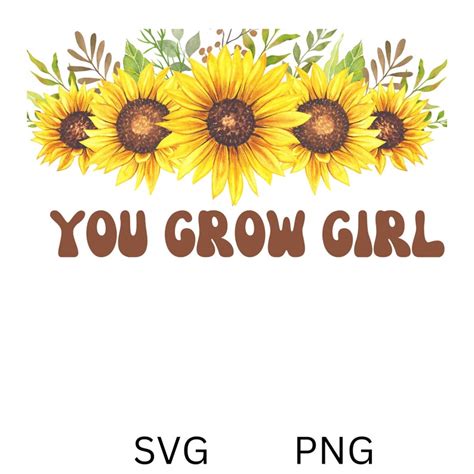 You Grow Girl SVG Insperation PNG Positive Quotes Instant - Etsy