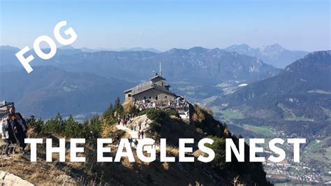 Eagle's Nest in Berchtesgaden Tour (in the fog) - YouTube