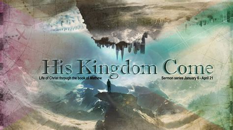 The Kingdom of Heaven is at Hand – Pastor Dave Hentschel – 01-06-19 ...