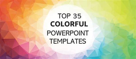 Top 35 Colorful PowerPoint Templates to Add Life to Your Presentations