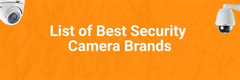 List of the Most Common Security Camera Brands (2023)