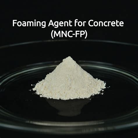 Concrete Admixture - Foaming Agent for Concrete (MNC-FP) - MUHU (China ...