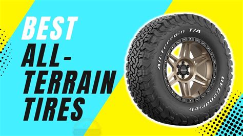 Best All Terrain Tires 2023 And Buyers Guide