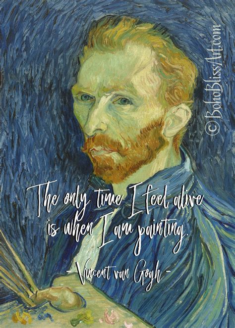 Vincent van Gogh Quote: The only time I feel alive is when I | Etsy