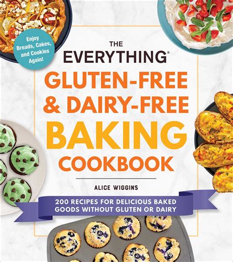 The Everything Gluten-Free & Dairy-Free Baking Cookbook | Book by Alice ...