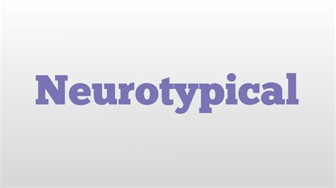 Neurotypical meaning and pronunciation - YouTube