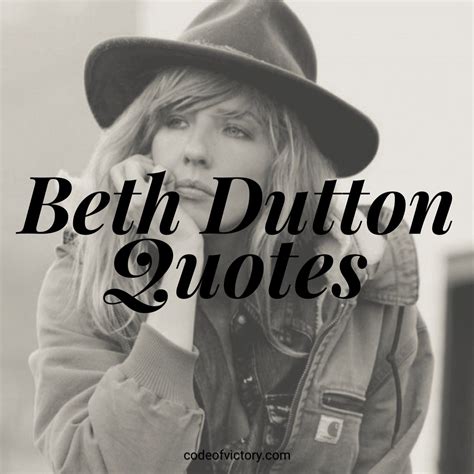 16 Best Beth Dutton Quotes from Yellowstone - Code Of Victory | Girl ...