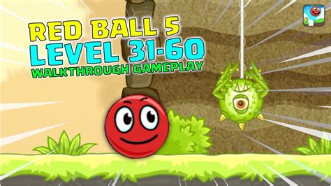 Red Ball 5 - Gameplay Walkthrough Level 31-60 | iOS Gameplay - YouTube