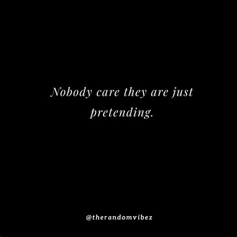 Top 70 No One Cares Quotes And Nobody Cares Sayings – The Random Vibez