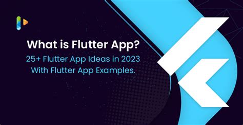 What is Flutter App? 25+ Best Flutter App Ideas With Flutter App Examples