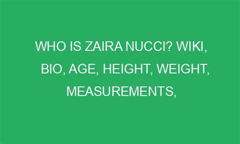 Who is Zaira Nucci? Wiki, Bio, Age, Height, Weight, Measurements ...