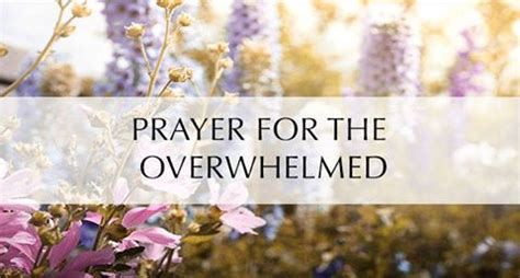 Prayer For The Overwhelmed