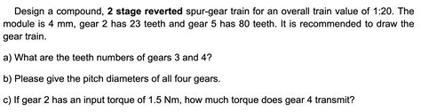 Solved Design a compound, 2 stage reverted spur-gear train | Chegg.com