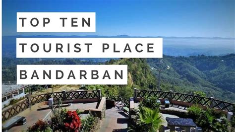 Top 10 Tourist Attraction Place to visit in Bandarban | Most beautiful ...