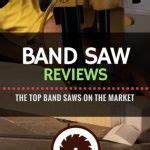 Band Saw Reviews | The Top Band Saws on the Market