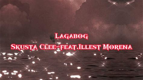 LAGABOG (LYRICS) SKUSTA CLEE - YouTube