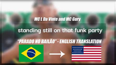 MC L Da Vinte and MC Gury - Parado No Bailao (English Translation ...