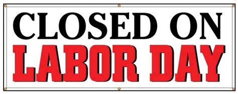 Buy our "Closed on Labor Day" banner at Signs World Wide