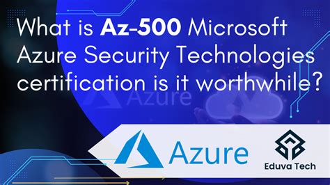 What is AZ-500 Microsoft Azure Security Technologies certification is ...