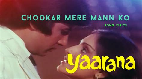 Chookar Mere Man Ko Song Lyrics From The Movie Yaarana - LyricsBoutique