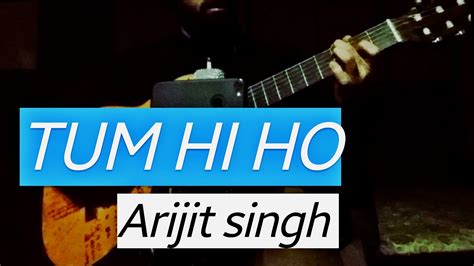 Tum hi ho Guitar cover - Arijit Singh - Fingerstyle - YouTube