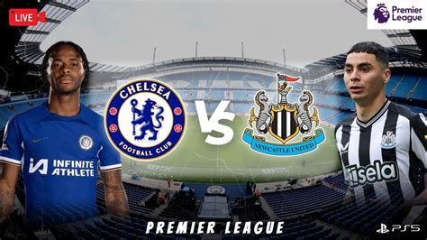 Chelsea VS Newcastle | PREMIER LEAGUE | Live Score | EaFc24 | PS5 | 4k ...