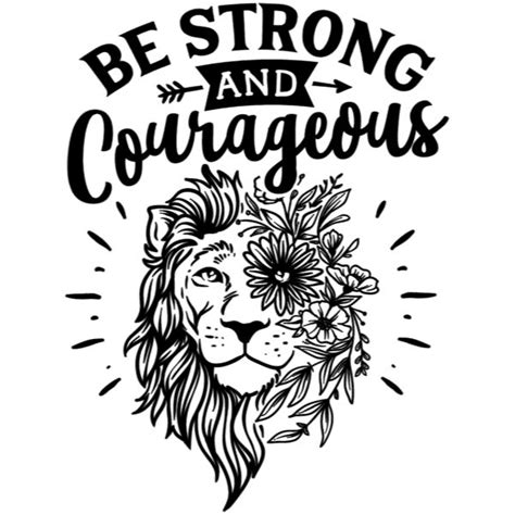 Be Strong and Courageous Black and White Wallpaper